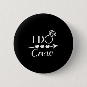 Ich mache Crew-Junggesellinnenabschied Braut Hochz Button