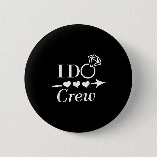 Ich mache Crew-Junggesellinnenabschied Braut Hochz Button (Vorderseite)