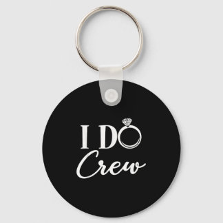 Ich mache Crew, Junggesellinnenabschied Brautparty Schlüsselanhänger