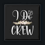Ich mache Crew Ring Wedding Bride Groom Marry Brid Magnet<br><div class="desc">Ich mache Crew Ring Wedding Bride Groom Marry Bridal Bachelorette</div>