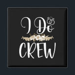Ich mache Crew Ring Wedding Bride Groom Marry Brid Magnet<br><div class="desc">Ich mache Crew Ring Wedding Bride Groom Marry Bridal Bachelorette</div>