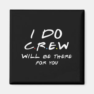 Ich mache Crew-Shirts, Junggesellinnenabschied-Shi Magnet