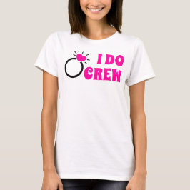 Ich mache Crew | Sie macht Crew Bachelorette Bride T-Shirt