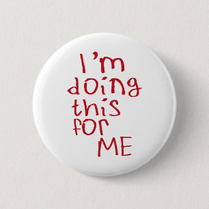 Ich mache das für mich Aufkleber Button