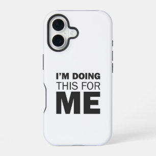 Ich mache das für mich - Motivierend positives Zit iPhone 16 Hülle