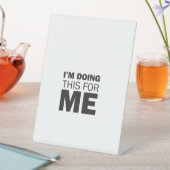 Ich mache das für mich - Motivierend positives Zit Sockelschild (In Situ)