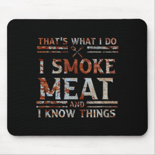 Ich mache das, was geräuchertes Fleisch weiß Mousepad