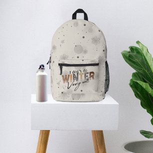 Ich mache den Winter nicht sehr gut Lustiger Winte Bedruckter Rucksack