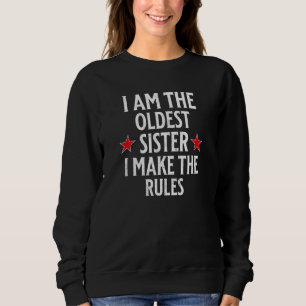 Ich mache die Regeln Ältesten Erwachsenen 3 Schwes Sweatshirt