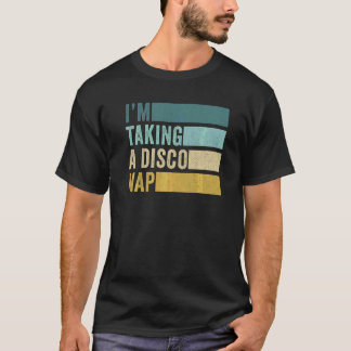 Ich mache ein Disco-Nickerchen T-Shirt
