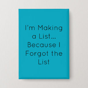 Ich mache eine Liste… weil ich die Liste vergessen Button