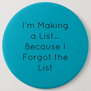 Ich mache eine Liste… weil ich die Liste vergessen Button