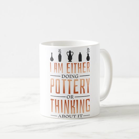 Ich mache entweder Töpferei oder denke an Potter Kaffeetasse (VorderseiteRechts)