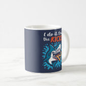 Ich mache es für den Kick Hai Kaffeetasse (VorderseiteRechts)