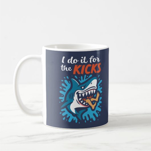 Ich mache es für den Kick Hai Kaffeetasse (Links)