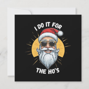 Ich mache es für die Ho s Lustiger Weihnachten San Einladung