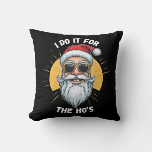 Ich mache es für die Ho s Lustiger Weihnachten San Kissen
