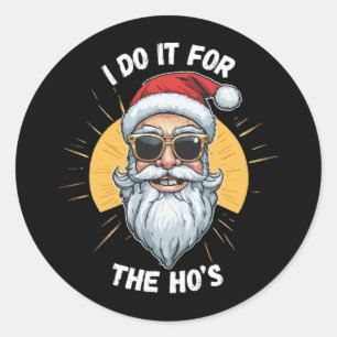 Ich mache es für die Ho s Lustiger Weihnachten San Runder Aufkleber
