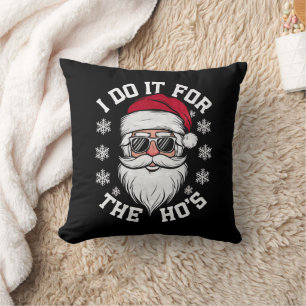 Ich mache es für die Hos Funny Santa hässliches We Kissen