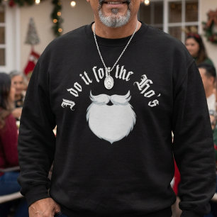 Ich mache es für die Hos lustiges Weihnachten Sweatshirt