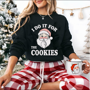 Ich mache es für die Kekse Lustiger Weihnachtsmann Sweatshirt