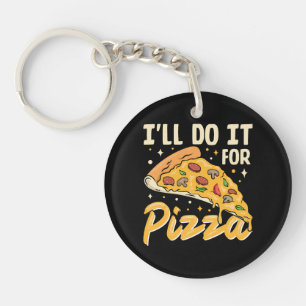 Ich mache es für Pizza Schlüsselanhänger