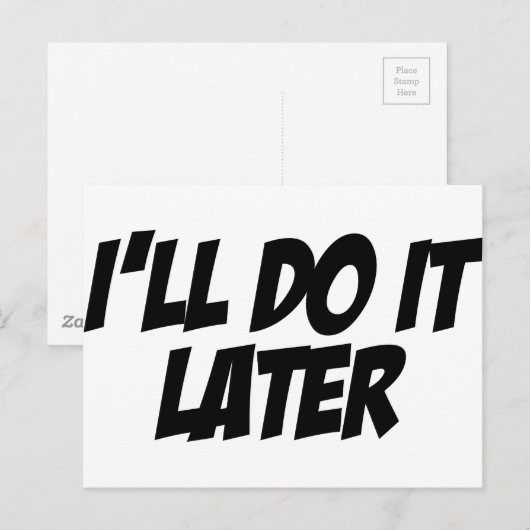 Ich mache es später postkarte (Vorne/Hinten)