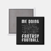 Ich mache Fantasy Football Draft Day Funny Fantasy Magnet (Vorderseite/Rückseite)