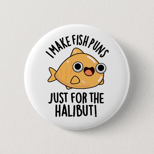 Ich mache Fischfedern nur für den Halibut Funny Pu Button (Vorderseite)