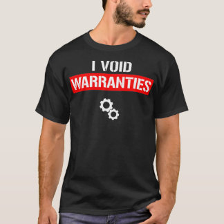 Ich mache Garantien ungültig Lustiger Ingenieur Au T-Shirt