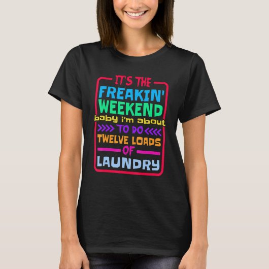 Ich mache gerade zwölf Waschstraßen T-Shirt (Vorderseite)
