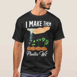 Ich mache ihre Pflänzchen nass Damen-Gardening-T-S T-Shirt