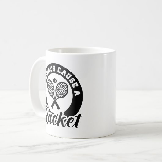Ich mache immer ein Racket Kaffeetasse (Vorderseite Links)