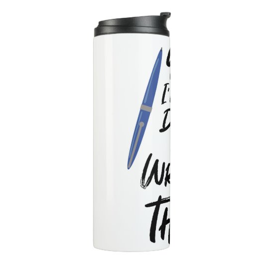 Ich mache immer noch das Motto des Autors Thermosbecher (Nach links gedreht)