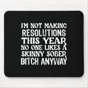 Ich mache in diesem Jahr keine neuen Beschlüsse wi Mousepad