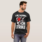 Ich mache jetzt mit Strike Bowling Player Bowler F T-Shirt (Vorne ganz)