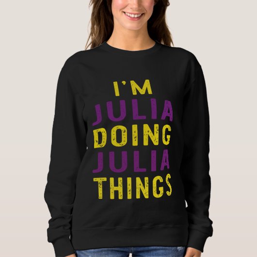 Ich mache Julia Sachen Sweatshirt (Vorderseite)