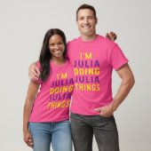 Ich mache Julia Sachen T-Shirt (Unisex)