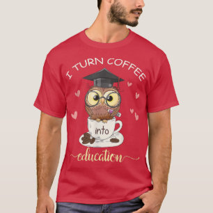 Ich mache Kaffee in Bildung Owl Animal Lover Png T-Shirt