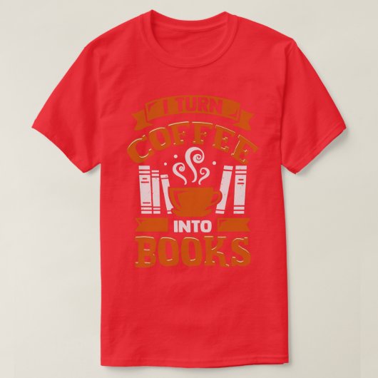 Ich mache Kaffee in Bücher T-Shirt (Design vorne)