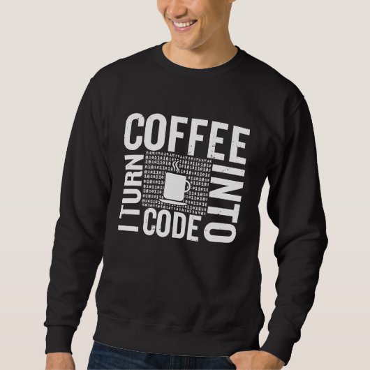 Ich mache Kaffee in Code Computer Code-Entwickler Sweatshirt (Vorderseite)