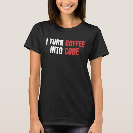 Ich mache Kaffee in Code, weibliche Coder, Program T-Shirt (Vorderseite)
