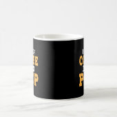 Ich mache Kaffee in Kack eines lustigen Kaffee-Spr Kaffeetasse (Mittel)