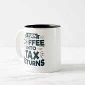 Ich mache Kaffee in Steuererklärung Buchhalter Vor Zweifarbige Tasse (Vorderseite Links)