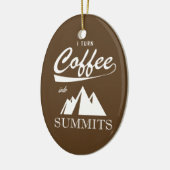 Ich mache Kaffee zu Gipfeln Keramik Ornament (Links)