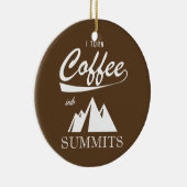 Ich mache Kaffee zu Gipfeln Keramikornament (Rechts)