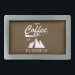 Ich mache Kaffee zu Gipfeln Rechteckige Gürtelschnalle<br><div class="desc">It's kinda my little magic trick. Give hat mich good cup of java and i'll climb. Far. The more that trail goes up the mountain,  the more I'll crush it. More coffee,  more miles,  more summits!</div>