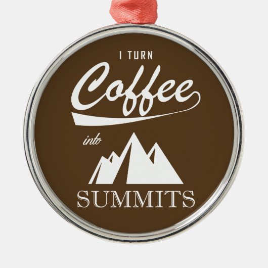Ich mache Kaffee zu Gipfeln Silbernes Ornament (Vorne)