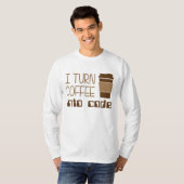 Ich mache Kaffee zu Programmierungscode T-Shirt (Vorne ganz)