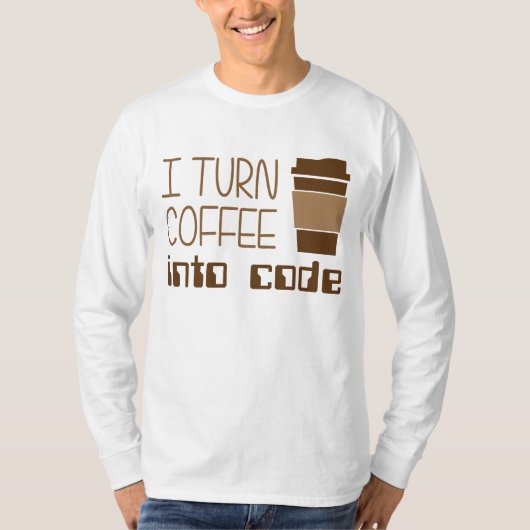 Ich mache Kaffee zu Programmierungscode T-Shirt (Vorderseite)